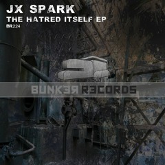 [ASG BR224] JX Spark - The Hatred Itself EP Preview