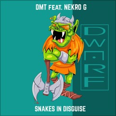 DMT With Nekro G - Snakes In Disguise