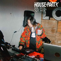 Housepartysea Mix: MK - Qt Mix
