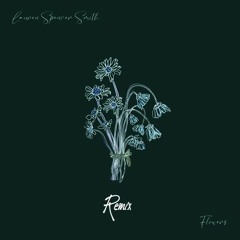 Lauren Spencer-Smith - Flowers (Macki Palm Remix)