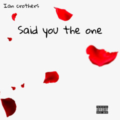 Said You The One