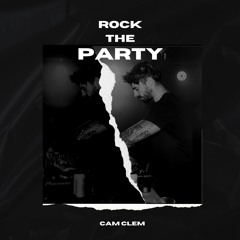 Cam Clem - Rock The Party