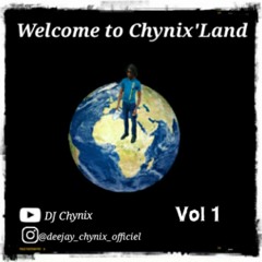 Welcome to Chynix'Land vol 1