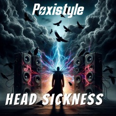 Poxistyle - Head Sickness ( DEMO )