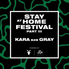 KARA B2B GRAY // Stay At Home Festival III // 14.11.2020