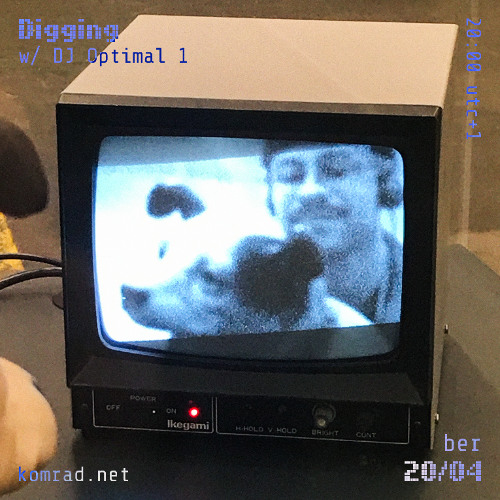 2023-2025 Digging with DJ Optimal 1 on komrad.net