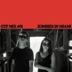 GTF23 Mix #01 - Zombies In Miami