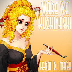 Jeroi D Mash (Рец Мария) - 我れは梔子 Ware wa Kuchinashi (rus cover)