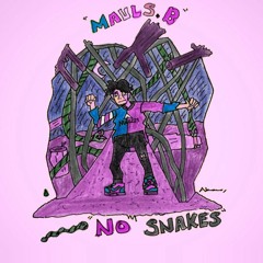 NO SNAKES