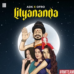 Lityananda - ADK //OFRO - Rap Machines