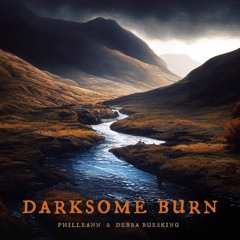 Darksome Burn (Philleann & Debra Buesking)