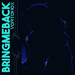 BRINGMEBACK