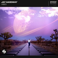 Jay Hardway - Vibes [OUT NOW]