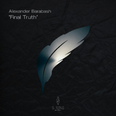 LTR Premiere : Alexander Barabash - Final Truth [Sirens Records]