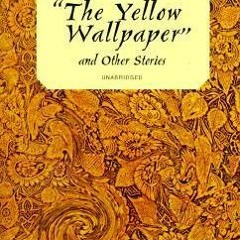 PDF ❤ The Yellow Wallpaper and Other Stories [PDF READ ONLINE]
