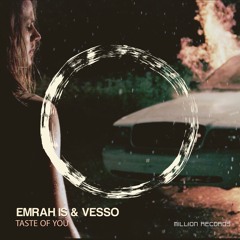 Emrah Is & Vesso - Taste of You