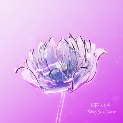 Leat'eq & CARLIE - Walking On Sunshine