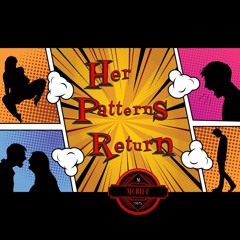 Her Patterns Return