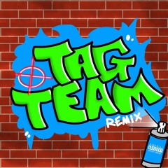 Tag Team (Remix) [feat. Nana Philthy]