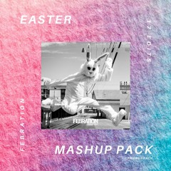 EASTER MASHUP PACK by Febration & Friends [ 30 Edits | FREE ]