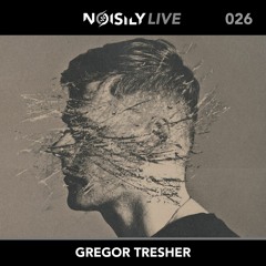 Noisily LIVE 026 - Gregor Tresher