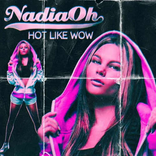 SPACE COWBOY ft. NADIA OH - HOT LIKE WOW Space Cowboy Ft. Nadia Oh