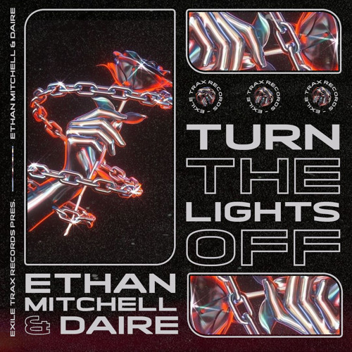 DAIRE & ETHAN MITCHELL - TURN THE LIGHTS OFF [EXLTRXPREMIERE]