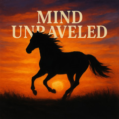 Mind Unraveled