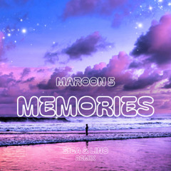 Maroon 5 - Memories (SIBA & LINO Remix)