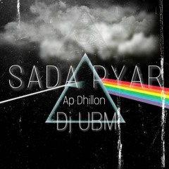 SADA PYAR - Ap Dhillon - Prod BY Dj UBM