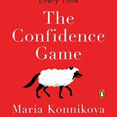 ACCESS EBOOK EPUB KINDLE PDF The Confidence Game: Why We Fall for It . . . Every Time
