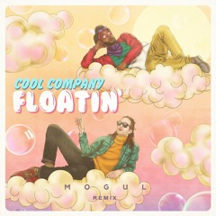 Floatin' (feat. Nic Hanson) [Mogul Remix]