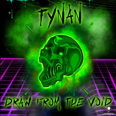 TYNAN - Draw From The Void