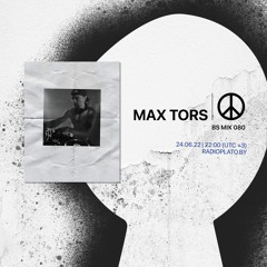 BS mix 080 • Max Tors