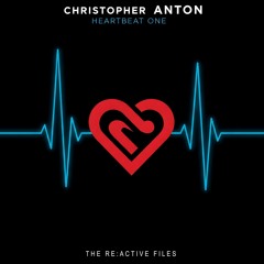 Heartbeat One (RE:Active Tachycardia Radio Edit) - Christopher Anton