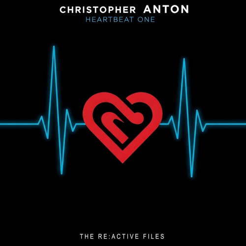 Heartbeat One (RE:Active Tachycardia Radio Edit) - Christopher Anton