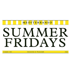 Summer Fridays, Ep. 1