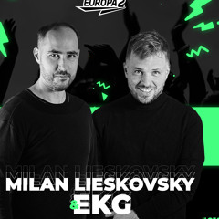 EKG & MILAN LIESKOVSKY RADIO SHOW 44 / EUROPA 2