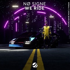 NØ SIGNE - We Ride