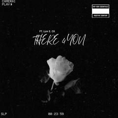 THERE 4 YOU (ft.LuhE2️⃣.CK.3️⃣)