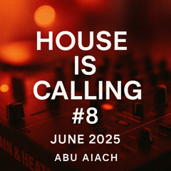 House is Calling #8 – Juin 2025