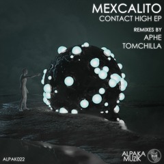 mexCalito - Contact High (Original Mix) **PREVIEW**
