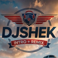 DJ SHEK - ( INTRO REMIX )  FLYING BLUE