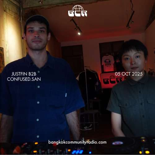 Justfin b2b Confused San - 5th October 2025 | Bangkok Community Radio