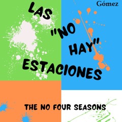 LAS 'NO HAY' ESTACIONES - The No-Four Seasons, for clarinet quartet and wind band