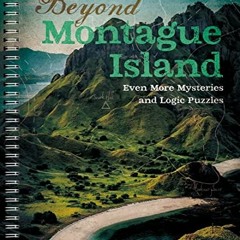 ( REYW ) Beyond Montague Island: Even More Mysteries and Logic Puzzles (Volume 3) (Montague Island M