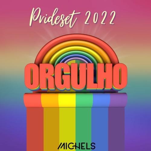 Michelz - Orgulho (PRIDESET 2022)