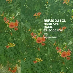Rose Ave Radio | Ep 22: RÜFÜS DU SOL (DJ Set)