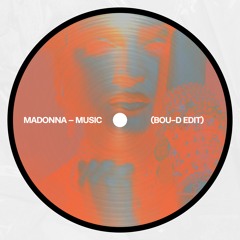 Madonna - Music (BOU-D Edit) [Free Download]