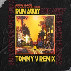Run Away Feat. Kylah Jasmine (TommyV Remix)